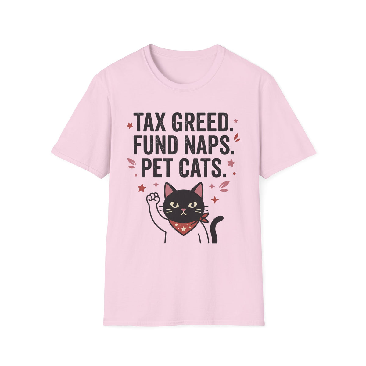 Tax Greed Fund Naps Pet Cats T-Shirt