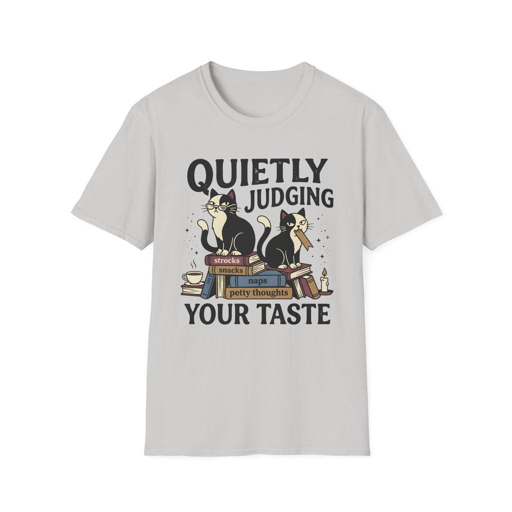 Quietly Judging Your Taste T-Shirt