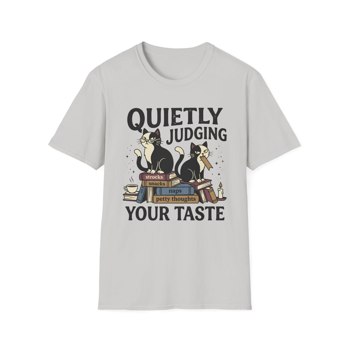Quietly Judging Your Taste T-Shirt