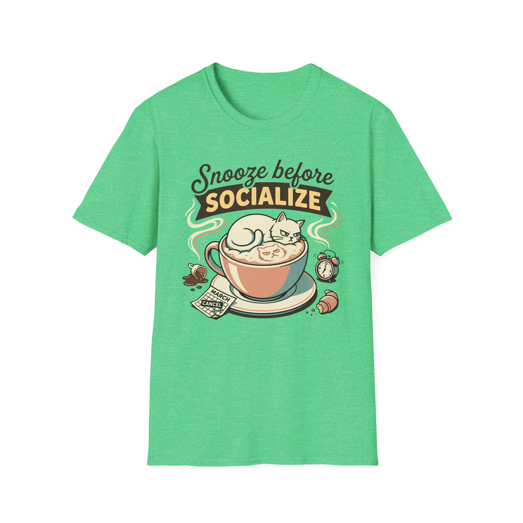 Snooze Before Socialize T-Shirt
