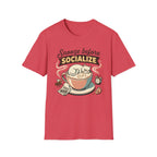 Snooze Before Socialize T-Shirt