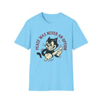 Peace Was Never An Option T-Shirt