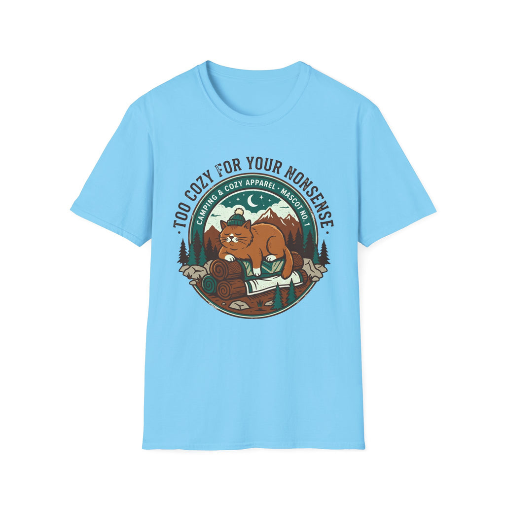 Too Cozy For Your Nonsense T-Shirt