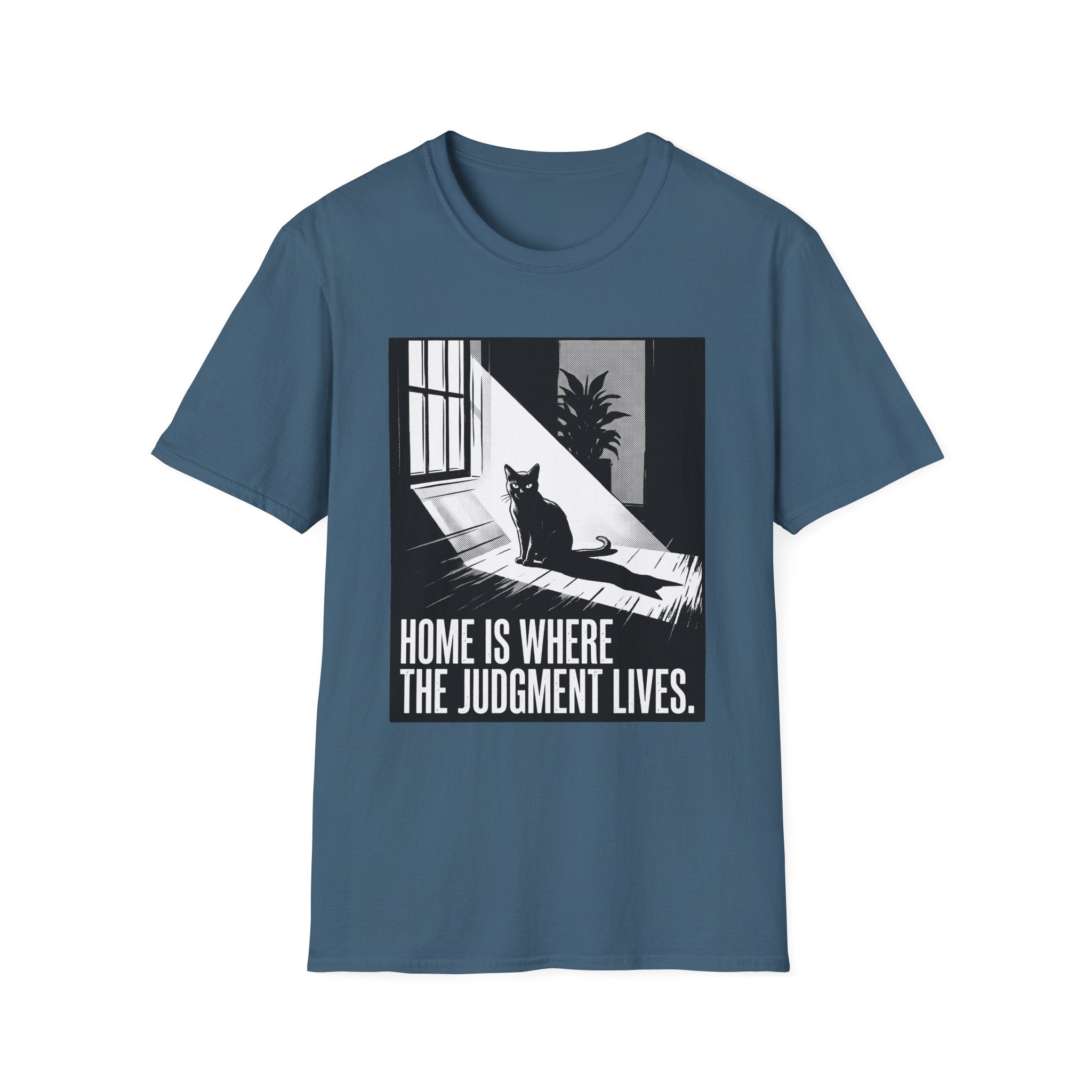 Home Is Where The Judgement Lives T-Shirt