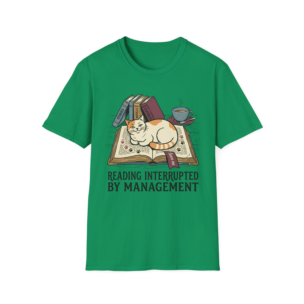 Reading Interrupted By ManagementT-Shirt