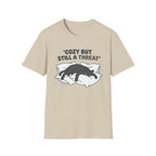 Cozy But Still A Threat T-Shirt