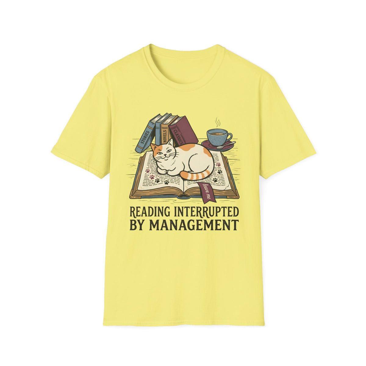 Reading Interrupted By ManagementT-Shirt
