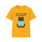 Touch Me And Die (Lovingly) T-Shirt