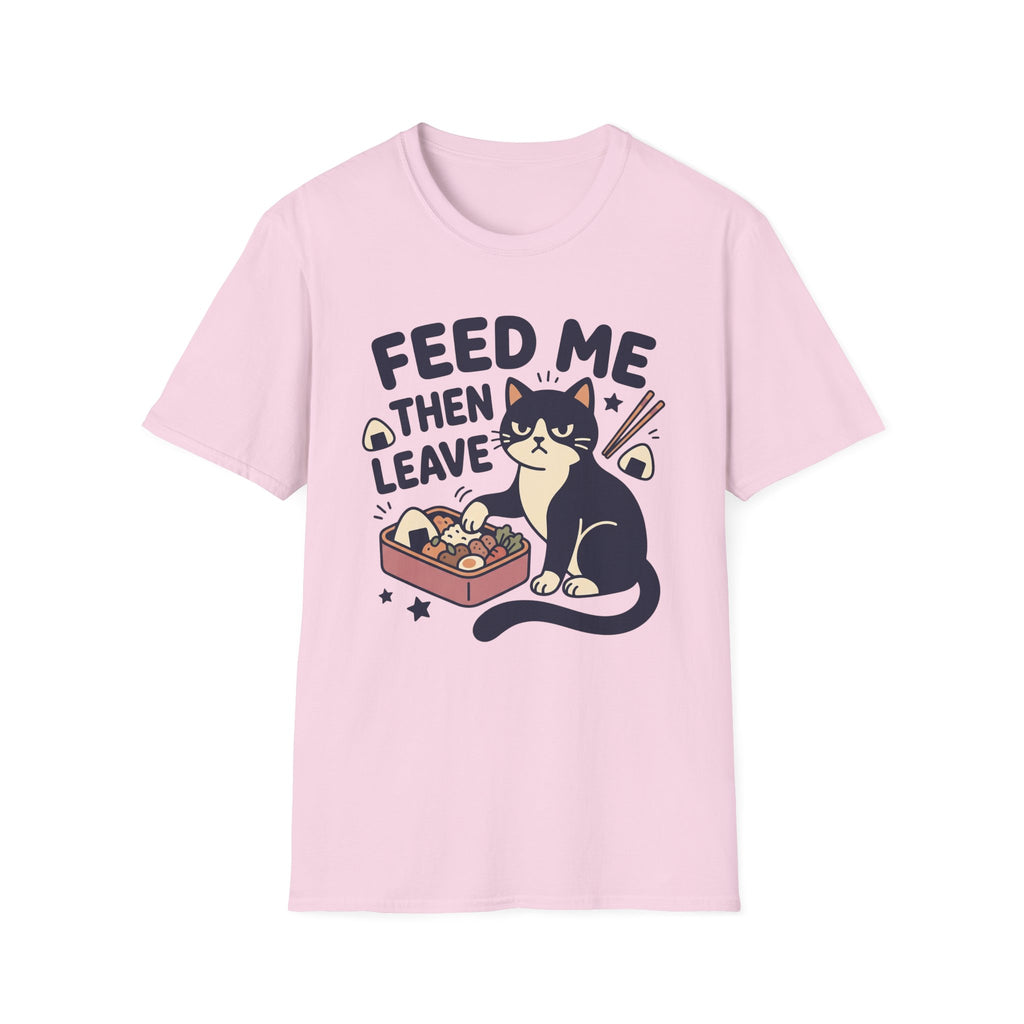 Feed Me Then Leave T-Shirt