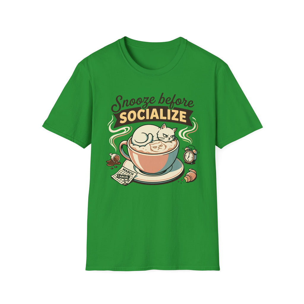Snooze Before Socialize T-Shirt
