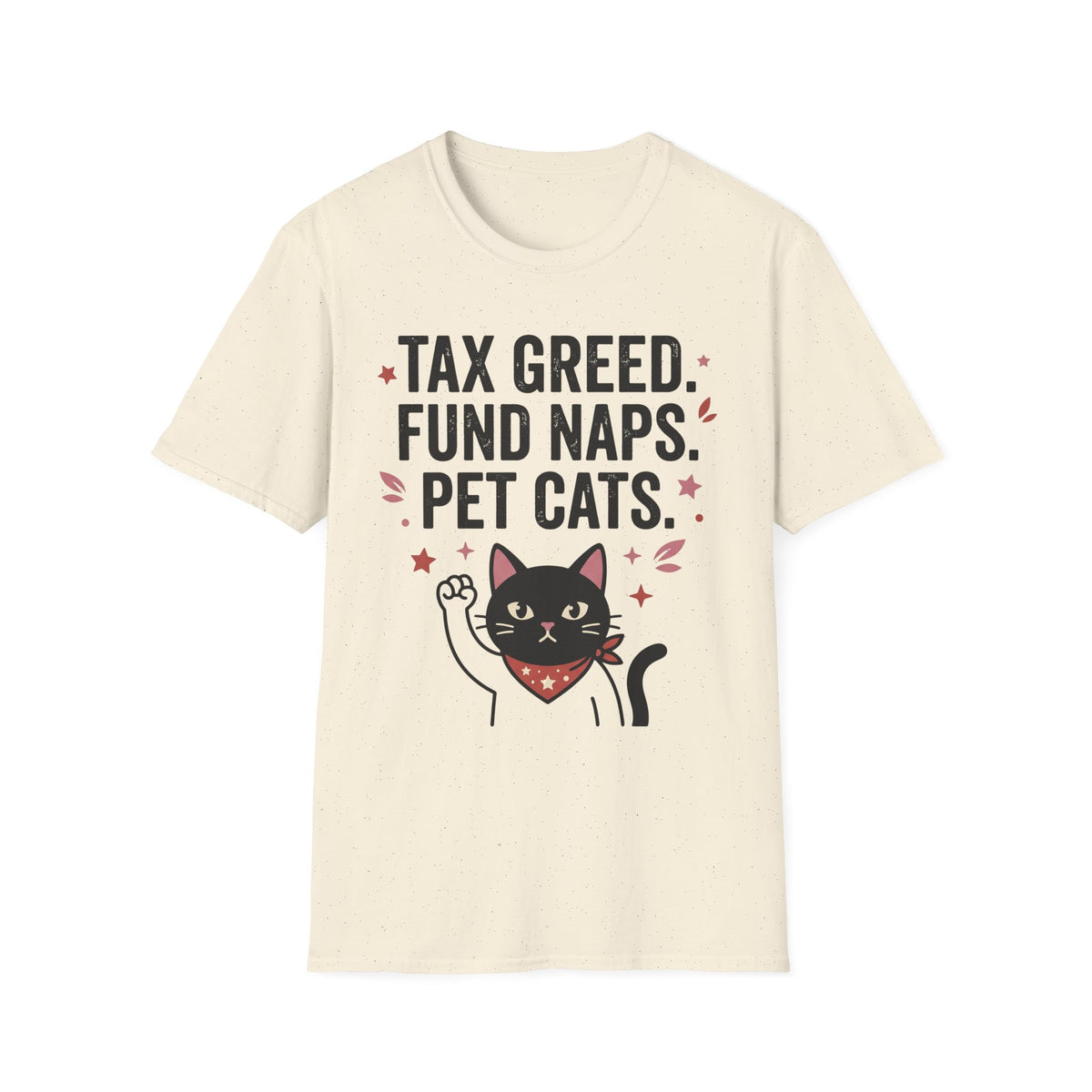 Tax Greed Fund Naps Pet Cats T-Shirt