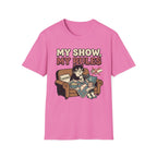 My Show, My Rules T-Shirt