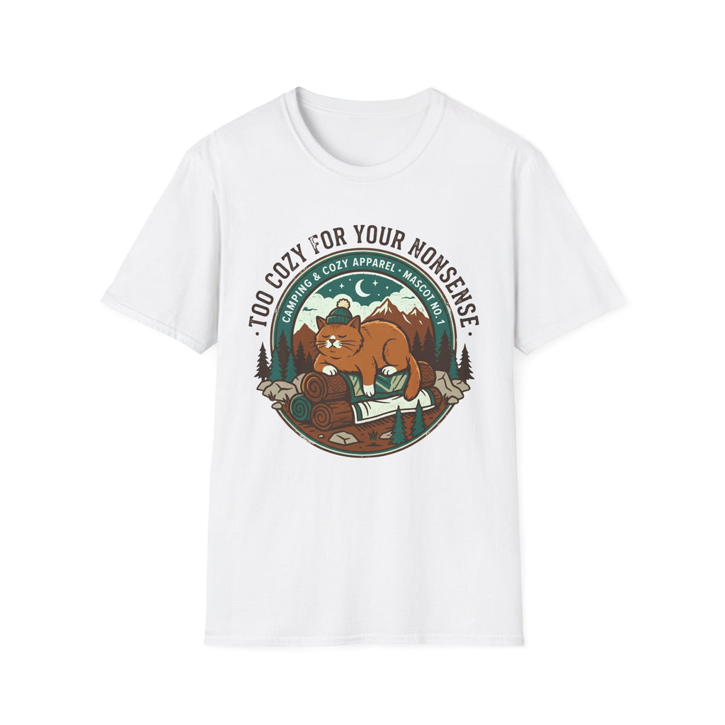 Too Cozy For Your Nonsense T-Shirt
