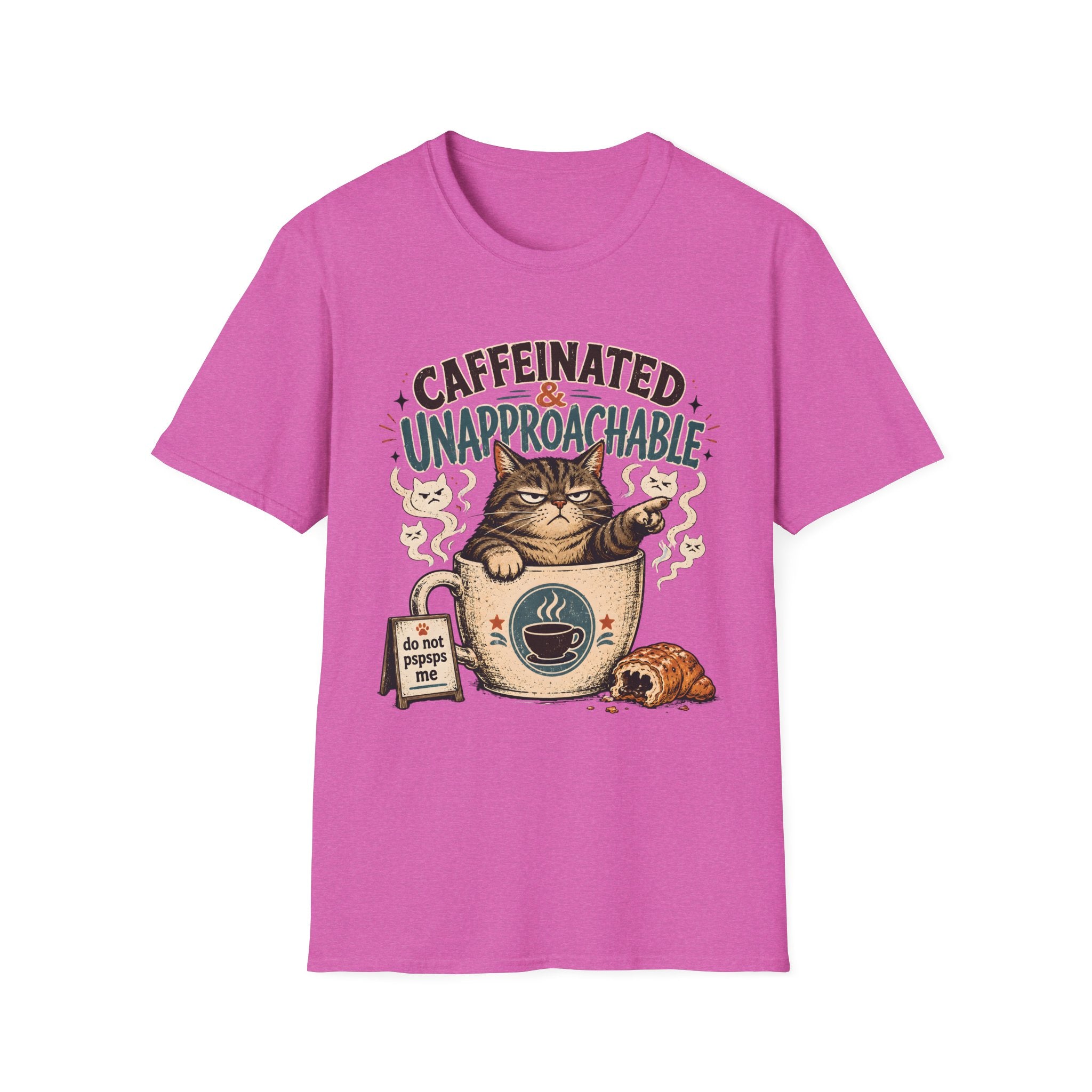 Caffeinated & Unapproachable T-Shirt