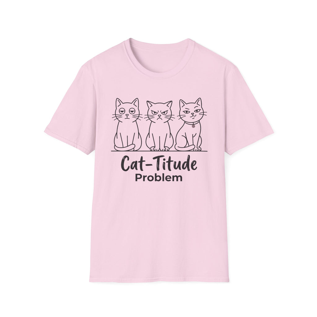 Cat-titude Problem T-Shirt