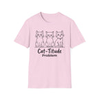 Cat-titude Problem T-Shirt