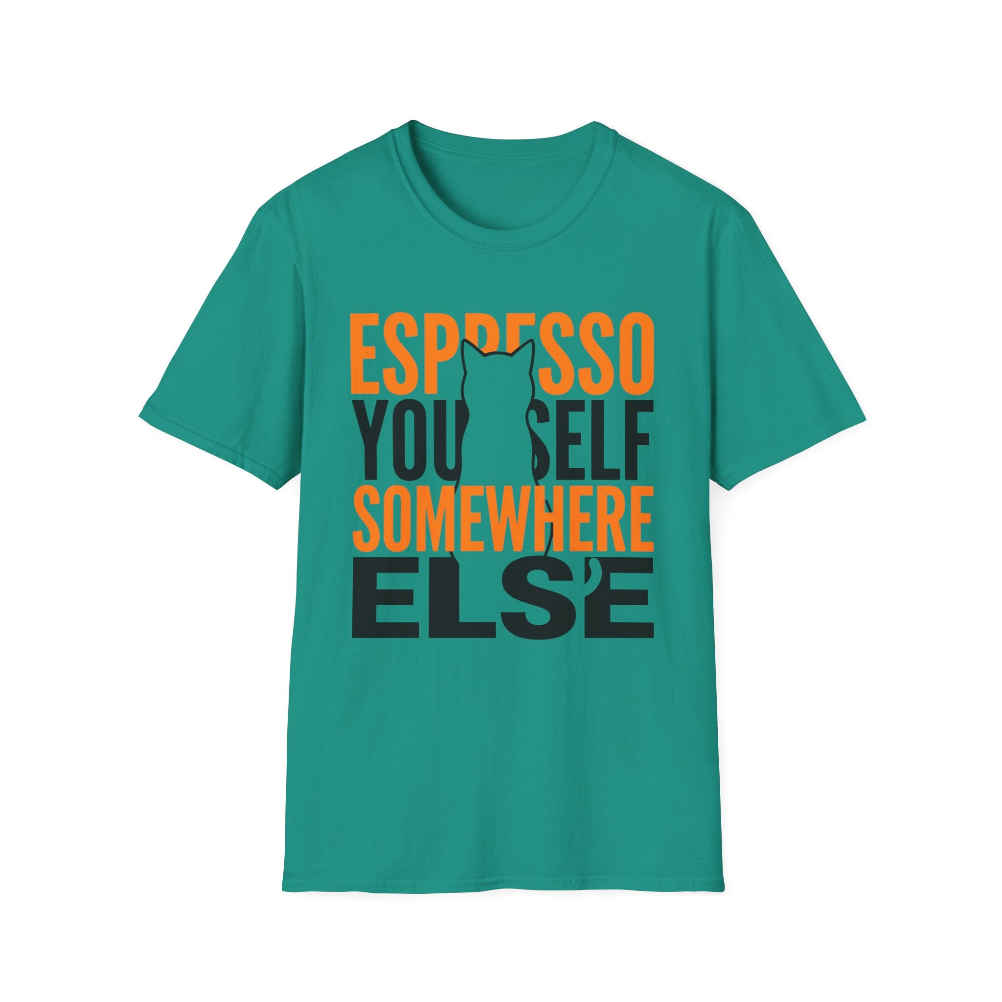 Espresso Yourself Somewhere Else T-Shirt