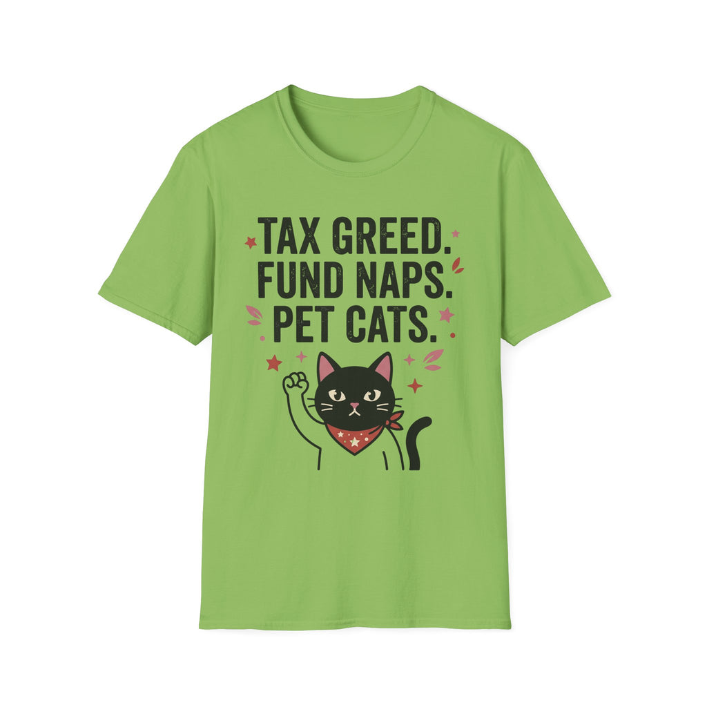 Tax Greed Fund Naps Pet Cats T-Shirt