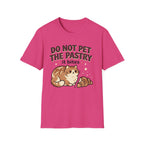 Do Not Pet The Pastry T-Shirt