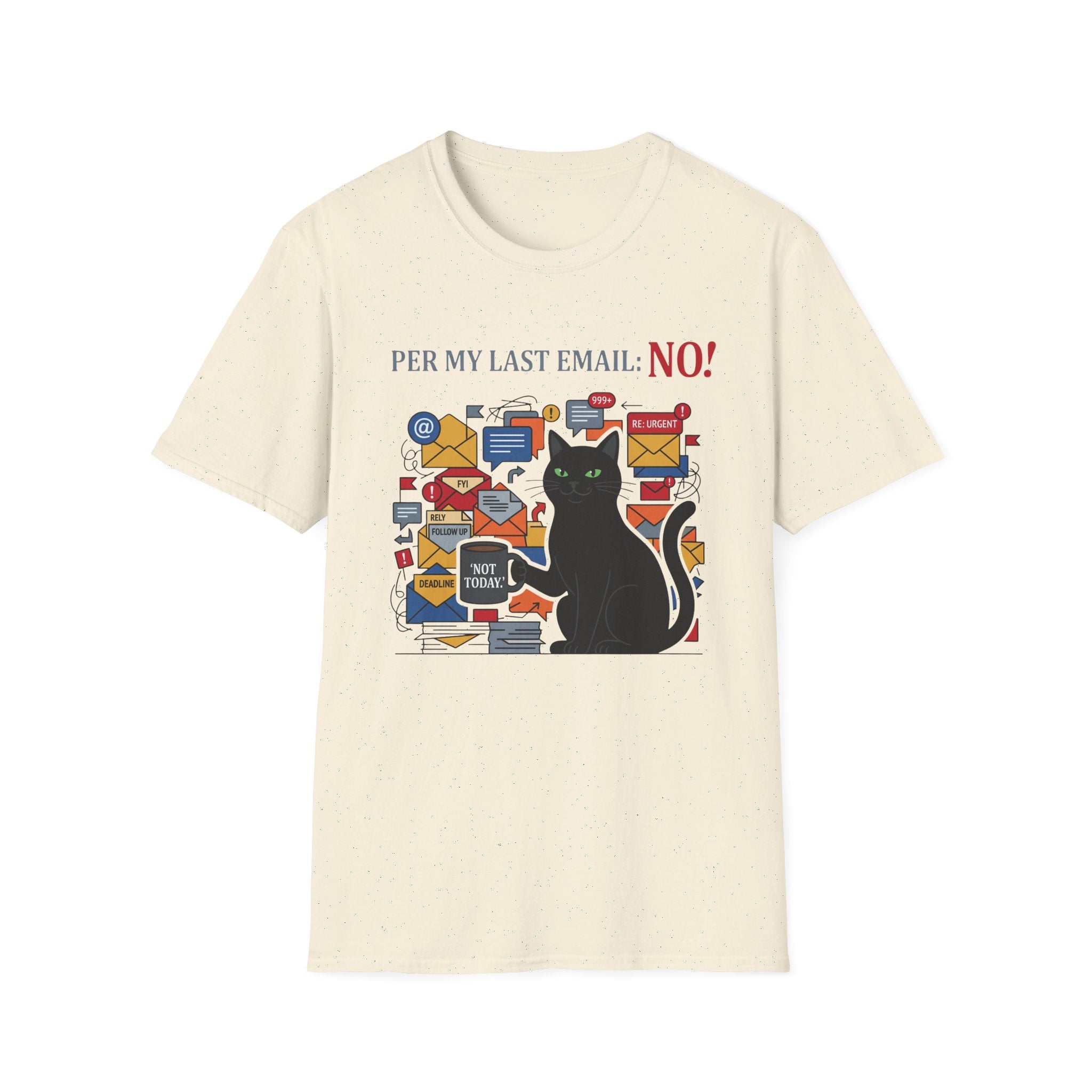 Per My Last Email_ No! T-Shirt