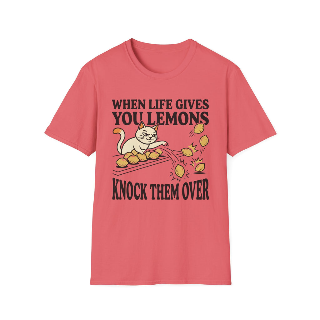 When Life Give You Lemons Knock Them Over T-Shirt
