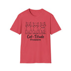 Cat-titude Problem T-Shirt