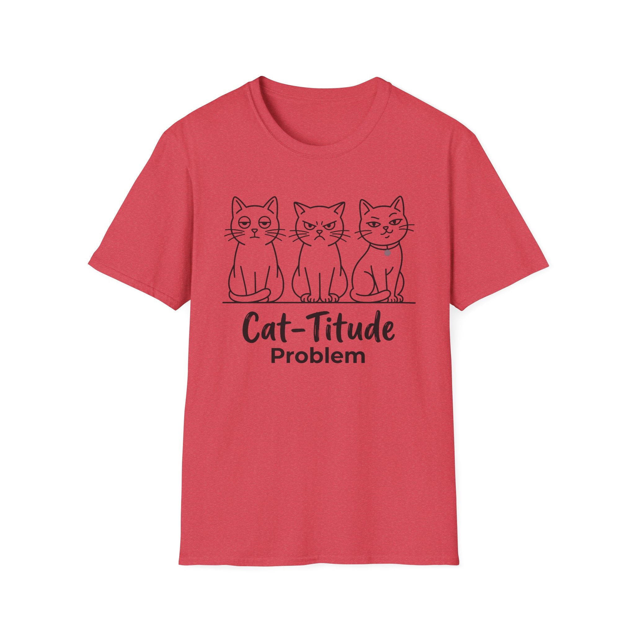 Cat-titude Problem T-Shirt