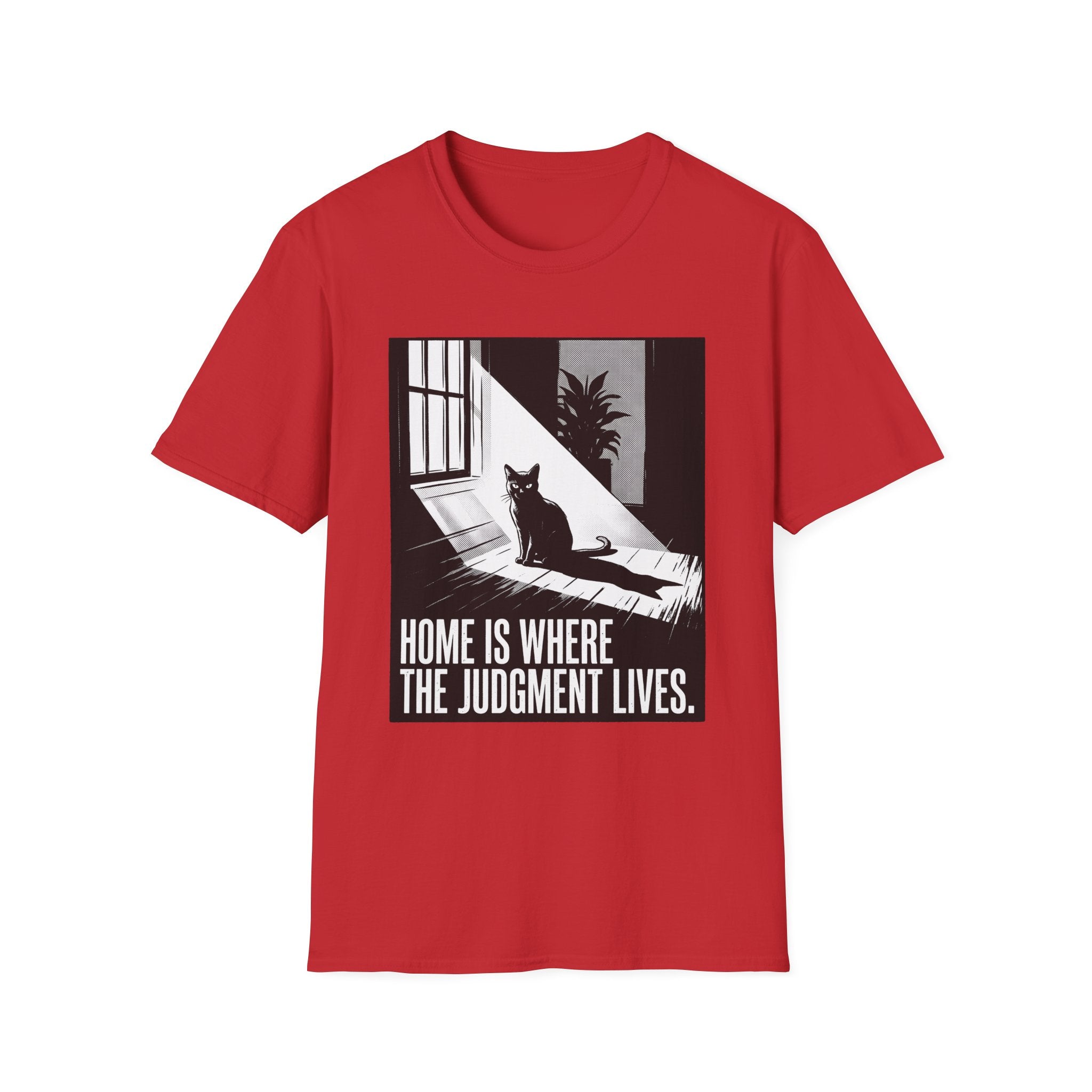 Home Is Where The Judgement Lives T-Shirt