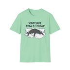 Cozy But Still A Threat T-Shirt