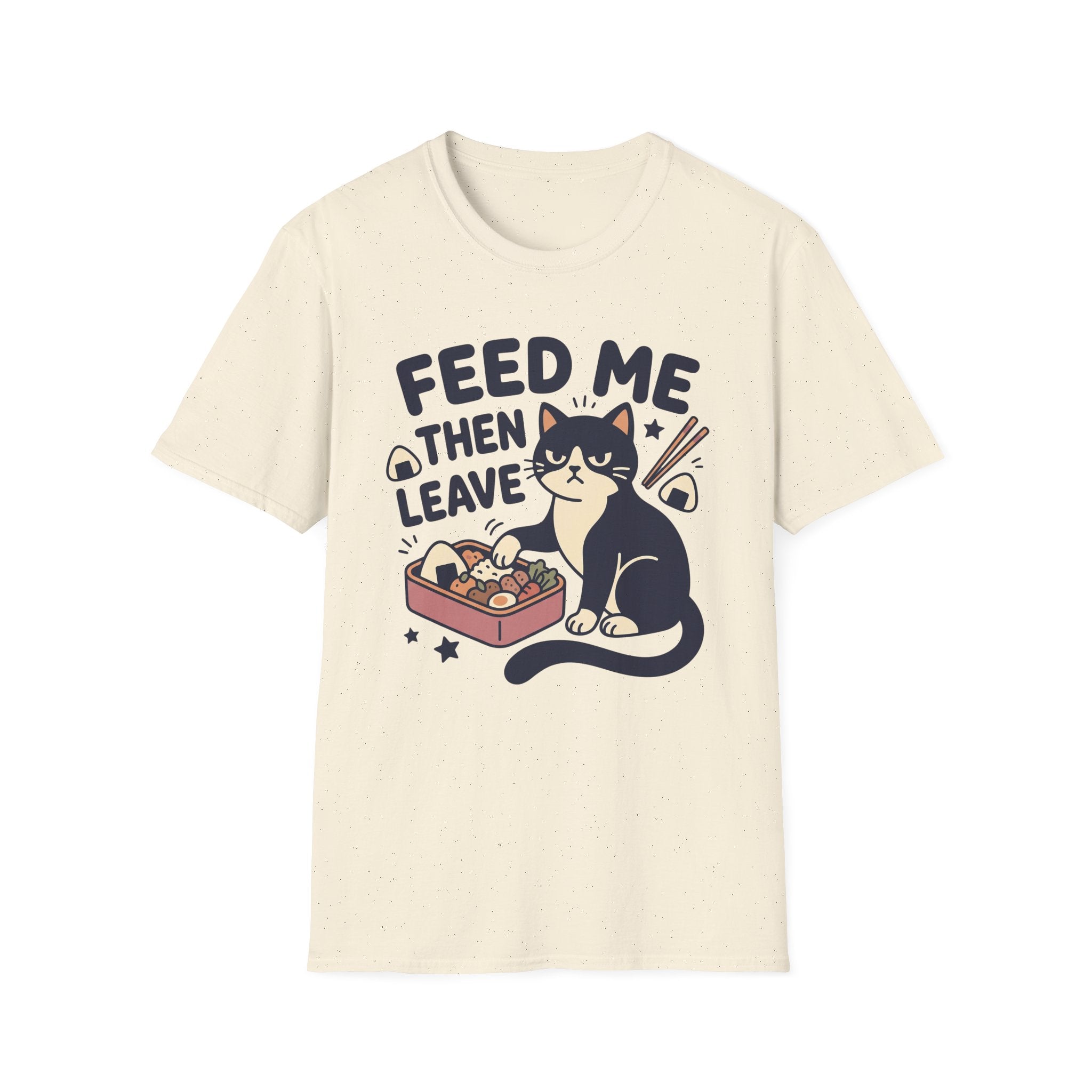 Feed Me Then Leave T-Shirt