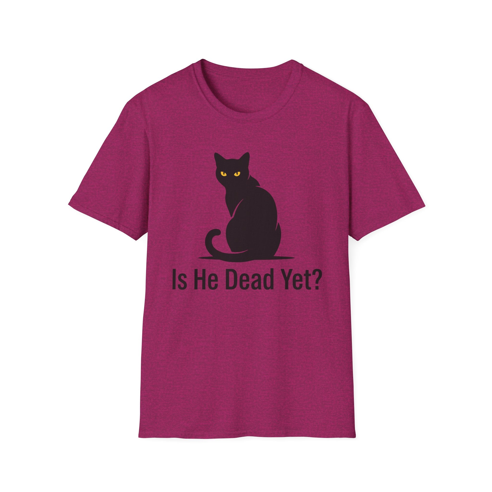 Is He Dead Yet T-Shirt