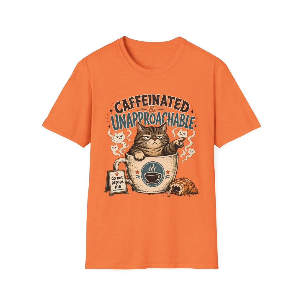 Caffeinated & Unapproachable T-Shirt