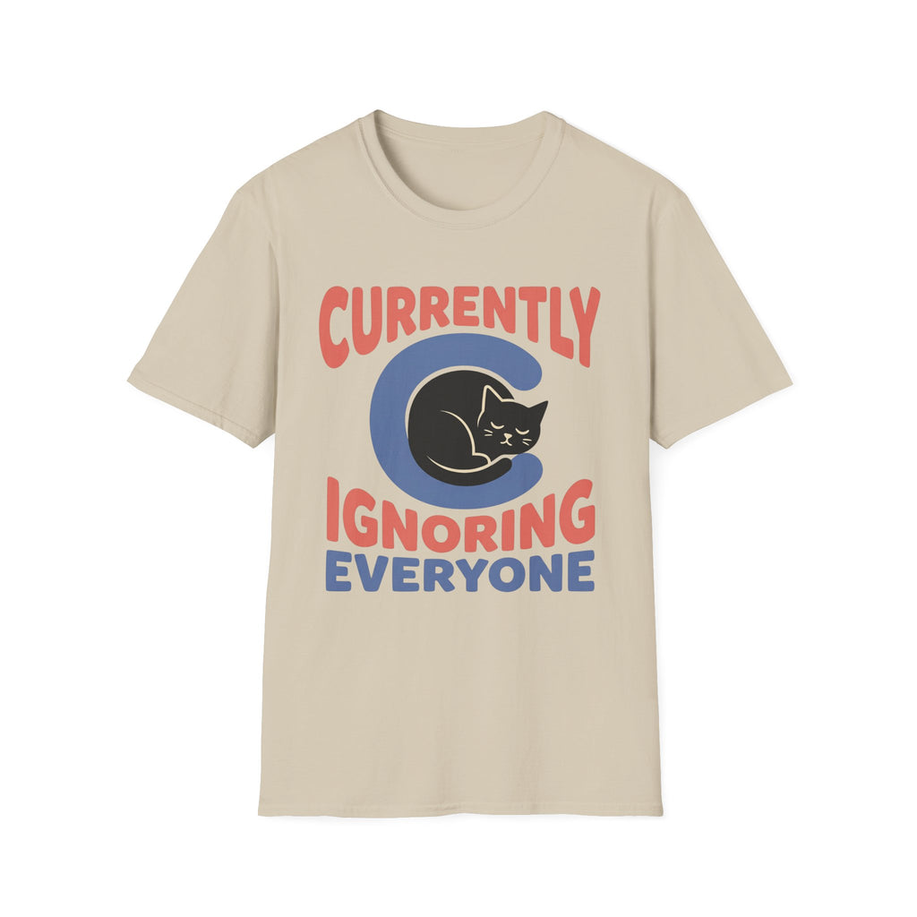 Currently Ignoring Everyone T-Shirt