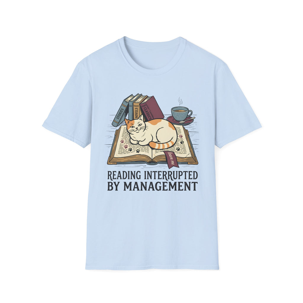 Reading Interrupted By ManagementT-Shirt