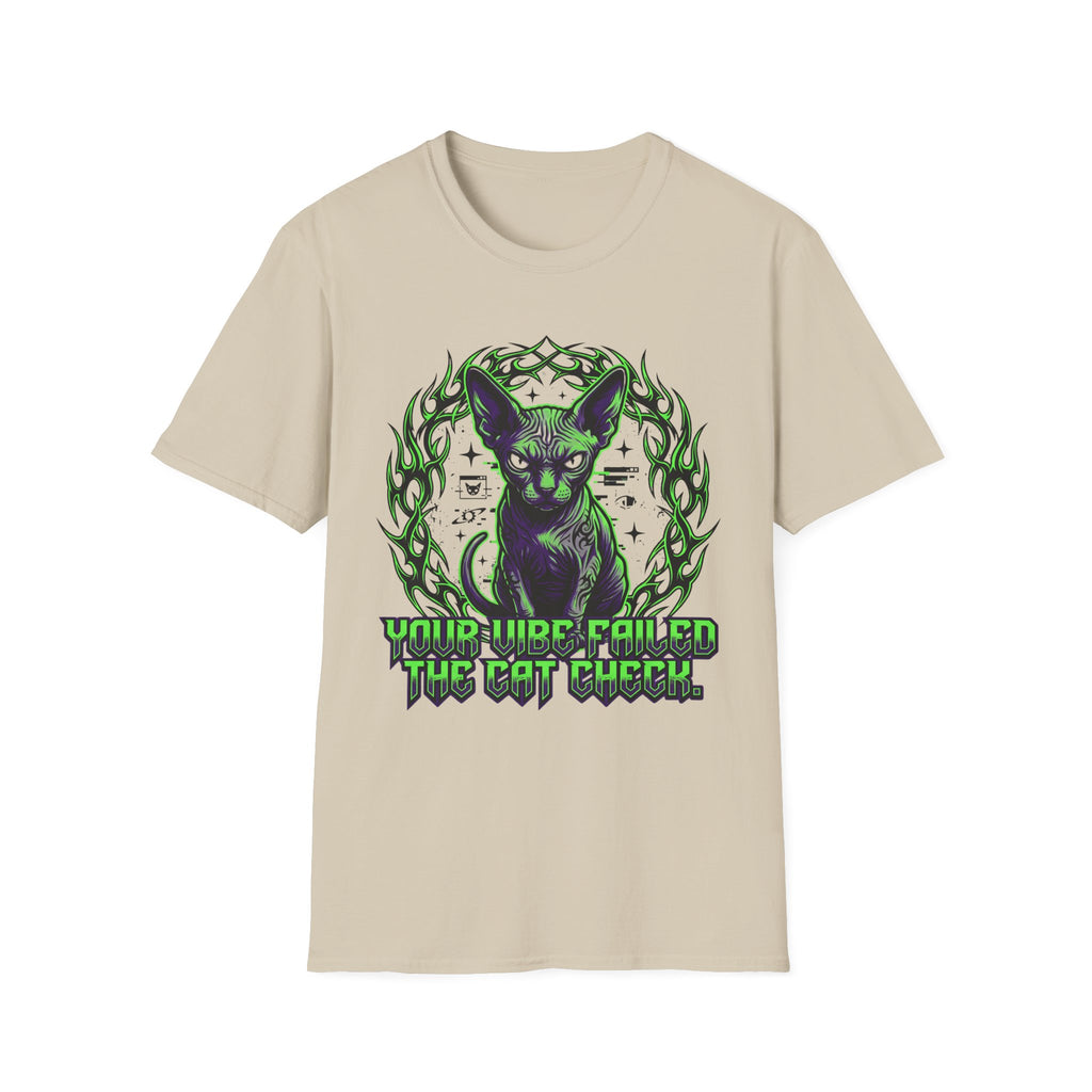 Your Vibe Failed The Cat Check T-Shirt