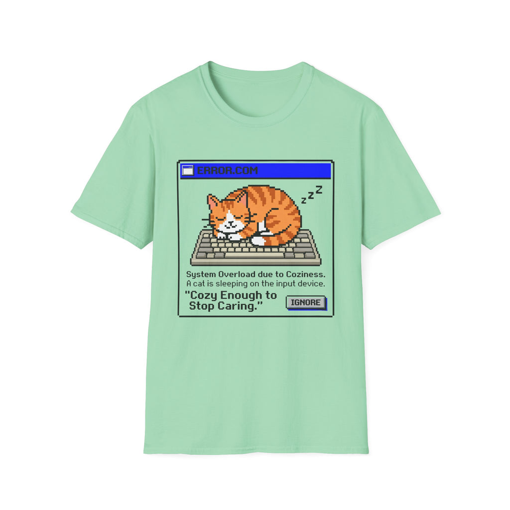 Cozy Enough To Stop Caring T-Shirt