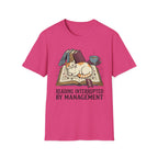 Reading Interrupted By ManagementT-Shirt