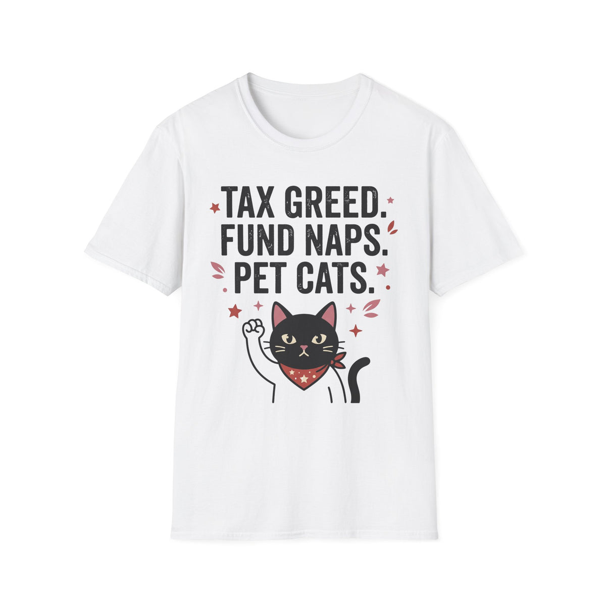 Tax Greed Fund Naps Pet Cats T-Shirt