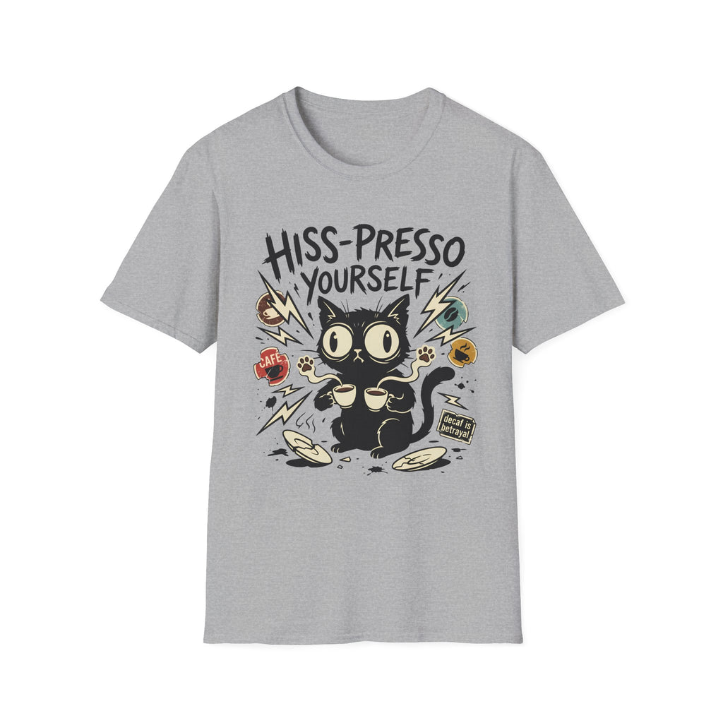 Hiss-Presso Yourself T-Shirt