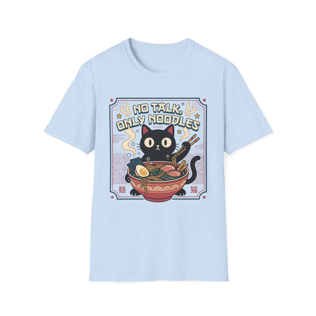 No Talk Only Noodles T-Shirt