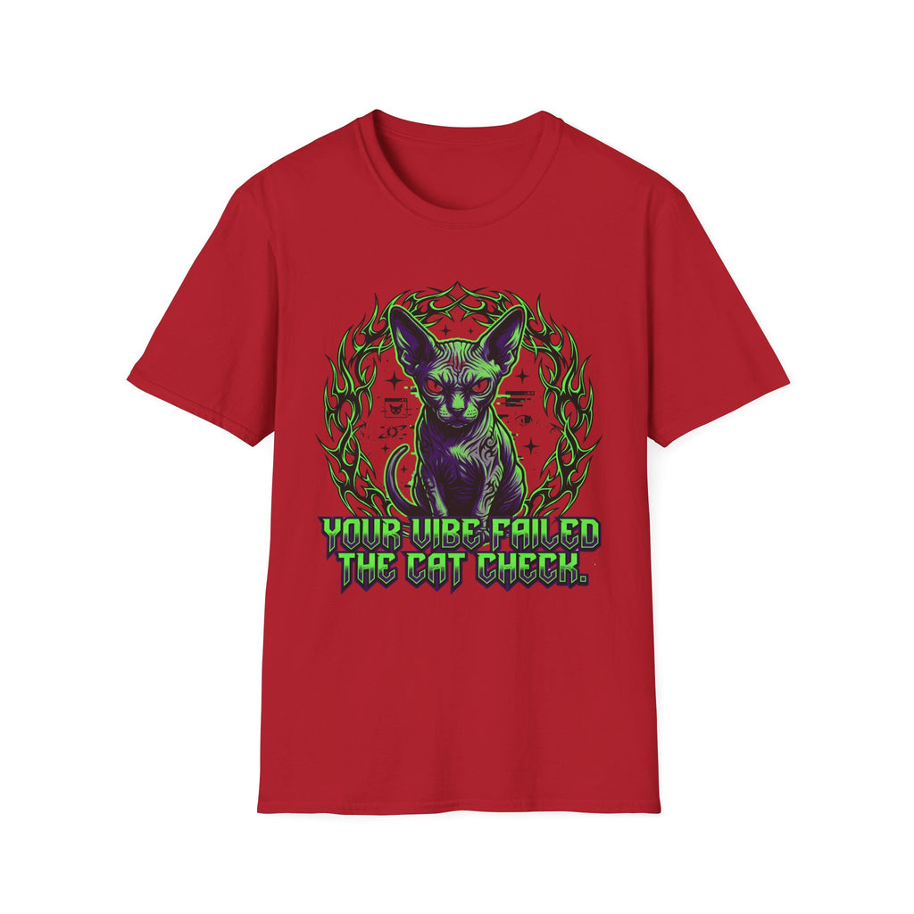 Your Vibe Failed The Cat Check T-Shirt