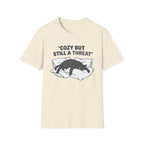 Cozy But Still A Threat T-Shirt