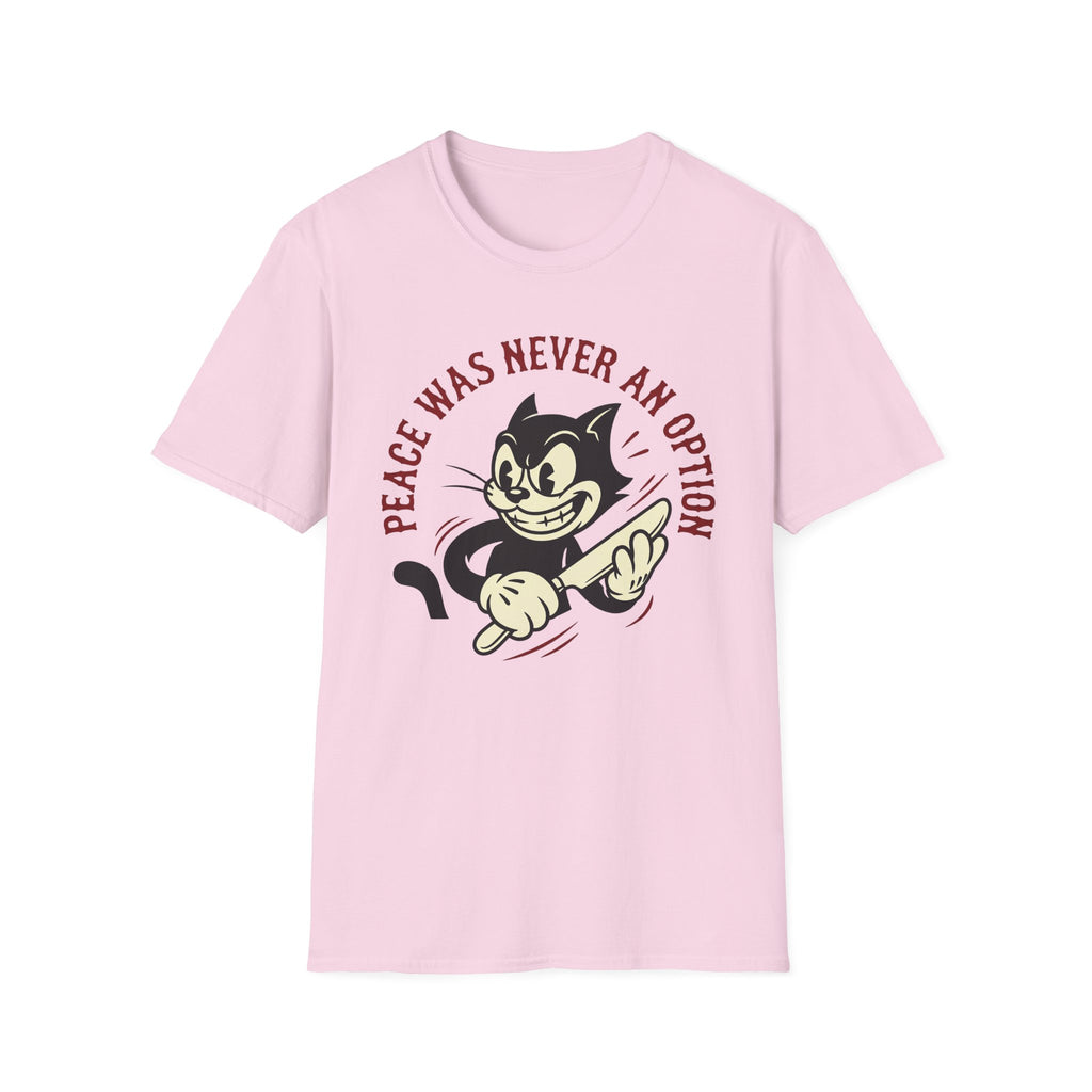 Peace Was Never An Option T-Shirt