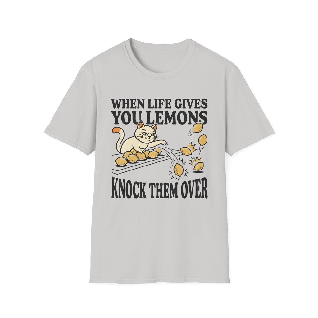 When Life Give You Lemons Knock Them Over T-Shirt