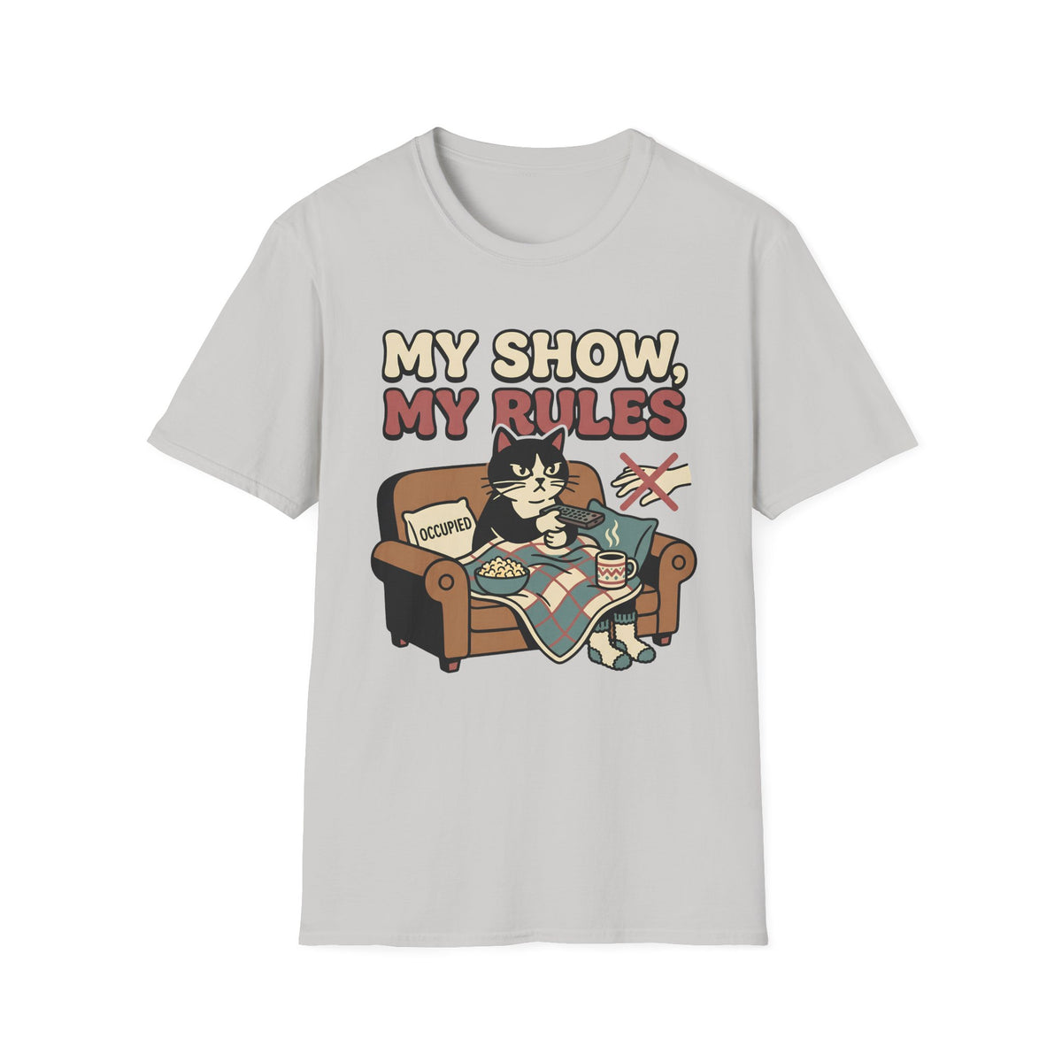 My Show, My Rules T-Shirt