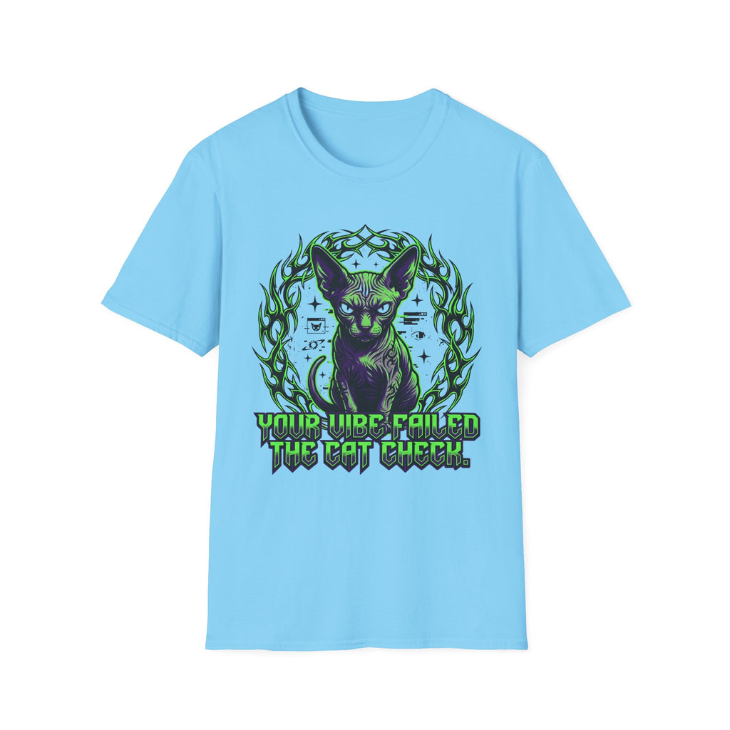 Your Vibe Failed The Cat Check T-Shirt