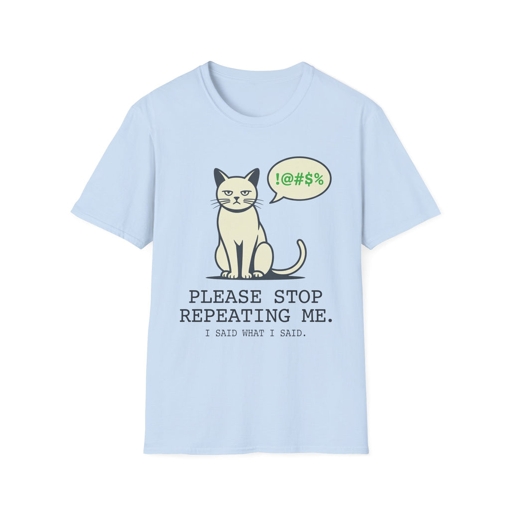 I Said What I Said T-Shirt