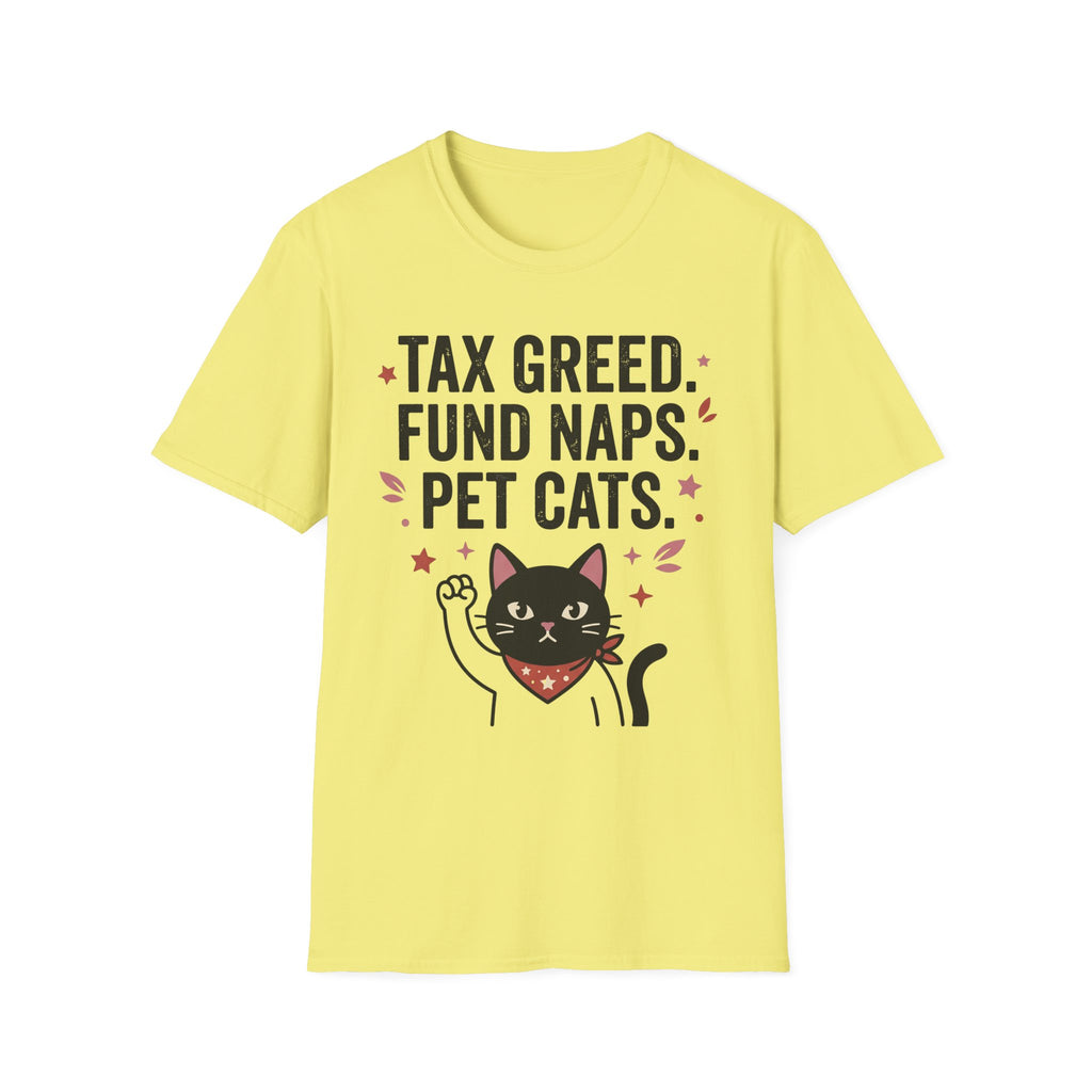 Tax Greed Fund Naps Pet Cats T-Shirt