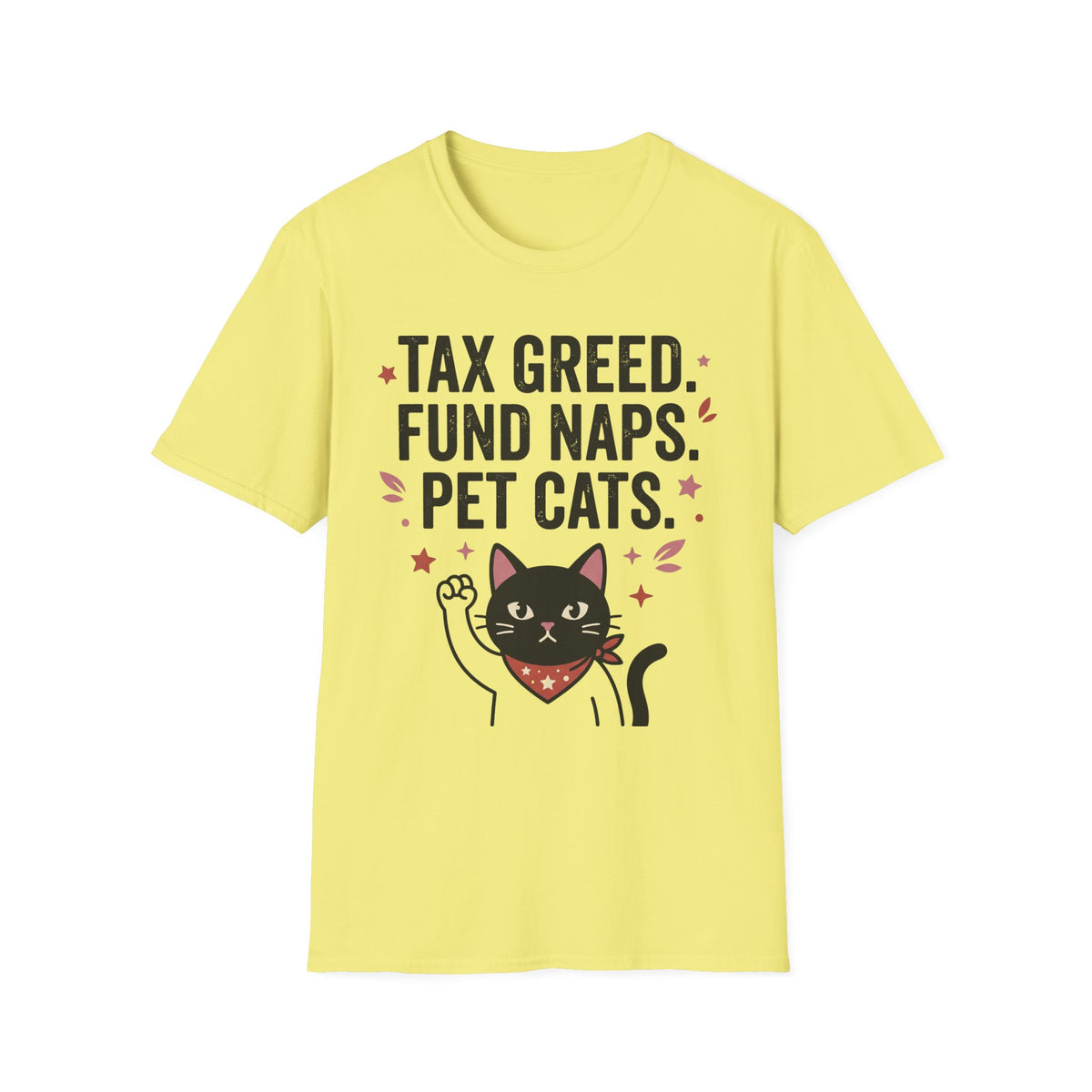 Tax Greed Fund Naps Pet Cats T-Shirt