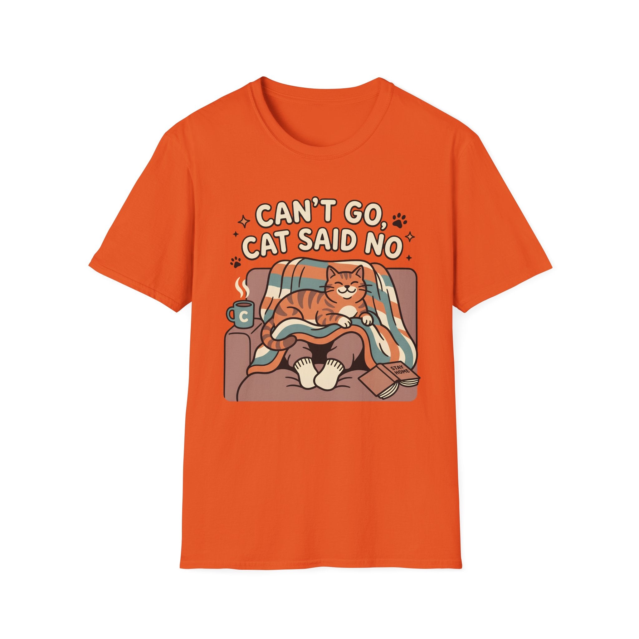 Can't Go Cat Said No T-Shirt